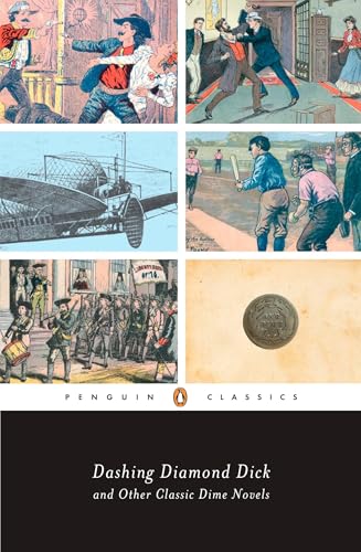 Dashing Diamond Dick and Other Classic Dime Novels Cover
