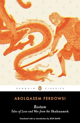 Rostam: Tales of Love and War from the Shahnameh (Penguin Classics) Cover