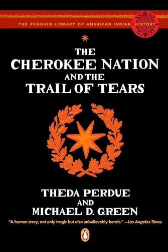 The Cherokee Nation and the Trail of Tears (The Penguin Library of American Indian History) Cover