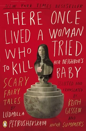 There Once Lived a Woman Who Tried to Kill Her Neighbor's Baby: Scary Fairy Tales Cover