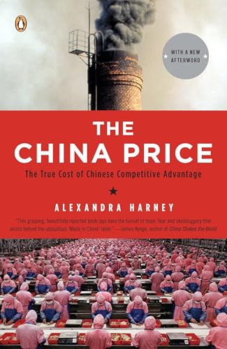 The China Price: The True Cost of Chinese Competitive Advantage Cover
