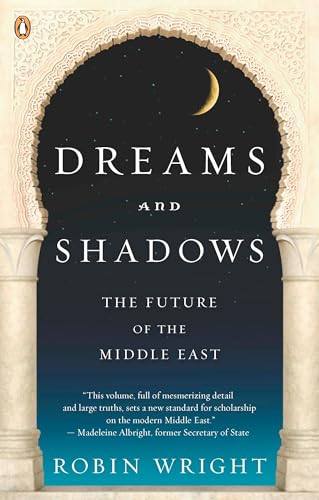Dreams and Shadows: The Future of the Middle East Cover