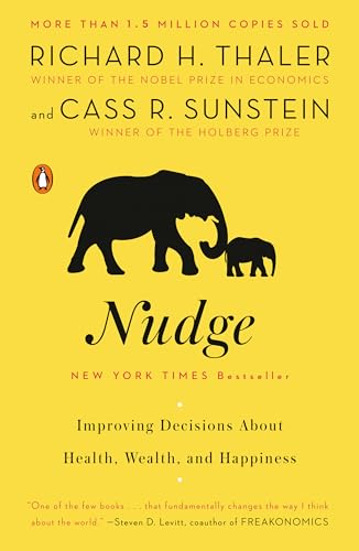 Nudge: Improving Decisions About Health, Wealth, and Happiness Cover