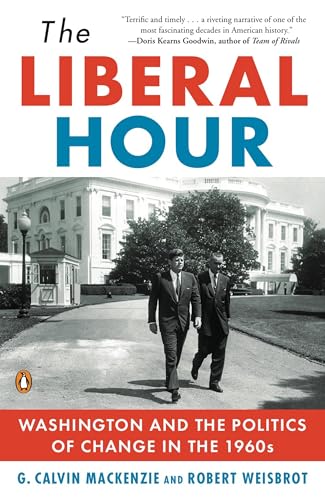 The Liberal Hour: Washington and the Politics of Change in the 1960s (Penguin History of American Life) Cover