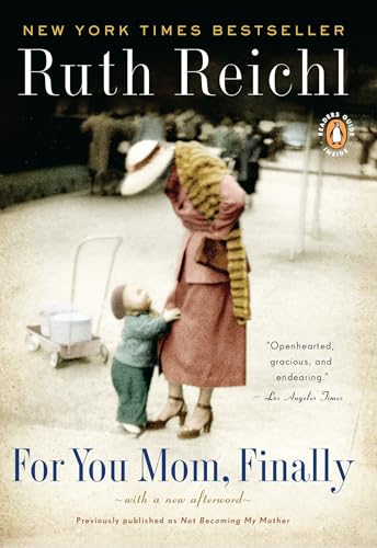 For You, Mom. Finally.: Previously published as Not Becoming My Mother Cover