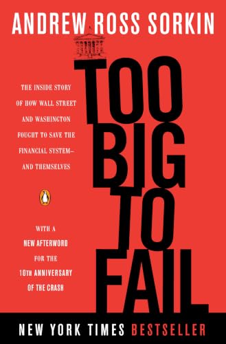 Too Big to Fail: The Inside Story of How Wall Street and Washington Fought to Save the Financial System--and Themselves Cover