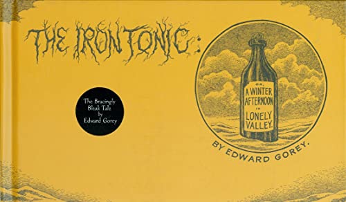 The iron tonic, or, A winter afternoon in Lonely Valley Cover