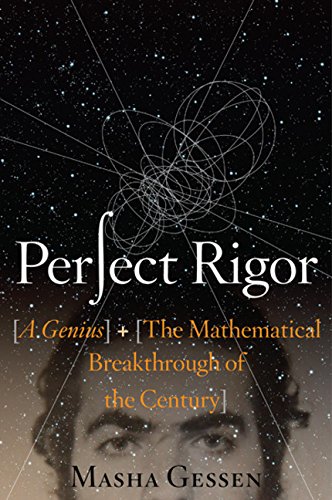 Perfect Rigor: A Genius and the Mathematical Breakthrough of the Century Cover
