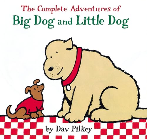 The complete adventures of Big Dog and Little Dog Cover