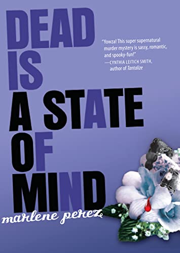 Dead Is a State of Mind: A Young Adult Paranormal Mystery with Psychic Sisters, Cheerleading Vampires, and a Werewolf to Hunt Cover