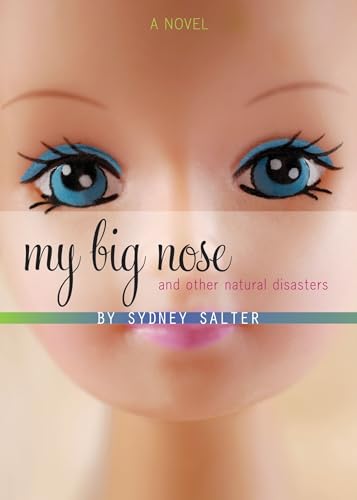 My Big Nose and Other Natural Disasters: A Heartbreaking and Hilarious Young Adult Coming-of-Age Novel Cover