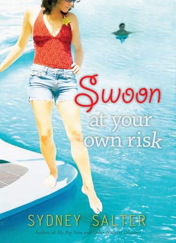 Swoon at Your Own Risk: A Young Adult Romance About Summer Crushes, Ex-Boyfriends, and Being Yourself Cover