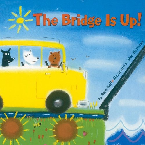 Storytown: Challenge Trade Book Story 2008 Grade K Bridge Is Up! Cover