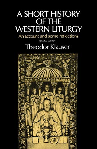A short history of the western liturgy ; an account and some reflections Cover