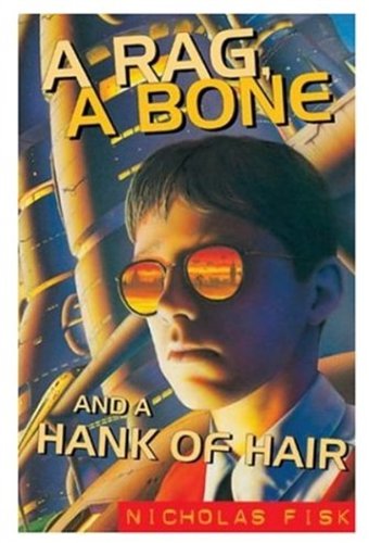 A Rag, a Bone and a Hank of Hair (Oxford Children's Modern Classics) Cover