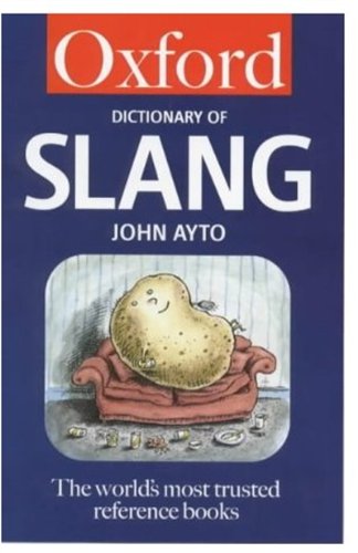 The Oxford Dictionary of Slang (Oxford Quick Reference) Cover