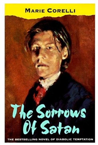 The sorrows of Satan, or, The strange experience of one Geoffrey Tempest, millionaire Cover