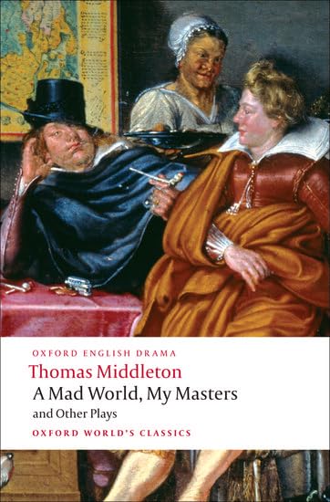 A Mad World, My Masters and Other Plays Cover