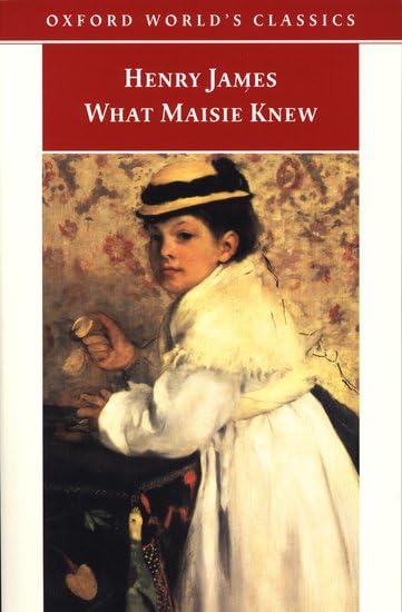What Maisie Knew (Oxford World's Classics) Cover