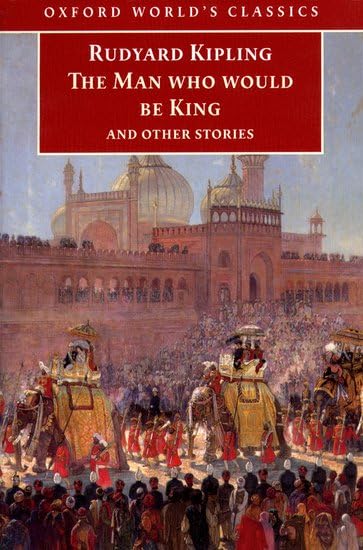 The Man Who Would Be King and Other Stories (Oxford World's Classics) Cover