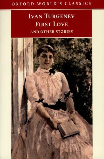 First Love and Other Stories (Oxford World's Classics) Cover