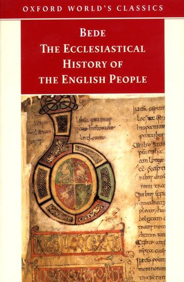 The Ecclesiastical History of the English People; The Greater Chronicle; Bede's Letter to Egbert (Oxford World's Classics) Cover