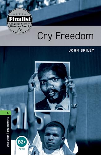 Oxford Bookworms Library: Cry Freedom: Level 6: 2,500 Word Vocabulary Cover