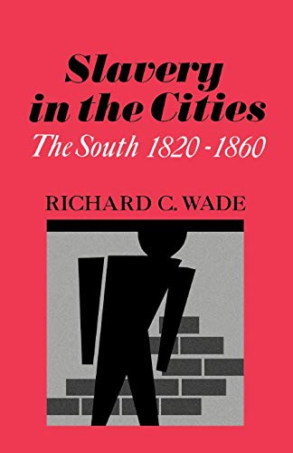 Slavery in the Cities: The South 1820-1860 (Galaxy Books) Cover