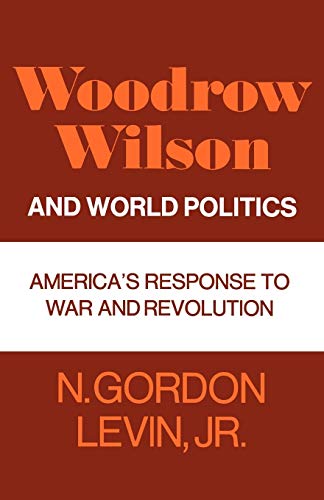 Woodrow Wilson and World Politics Cover