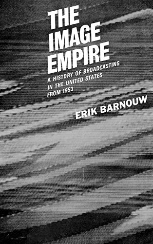 The Image Empire : A History of Broadcasting in the United States  Cover