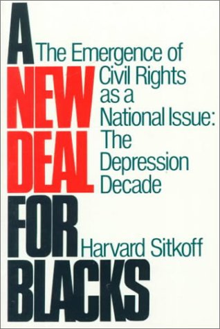 A New Deal for Blacks: The Emergence of Civil Rights As a National Issue Cover