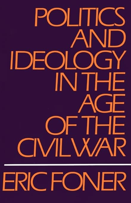 Politics and Ideology in the Age of the Civil War Cover