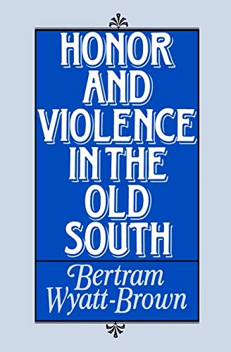 Honor and violence in the Old South Cover