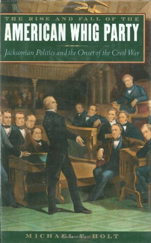 The rise and fall of the American Whig Party Cover