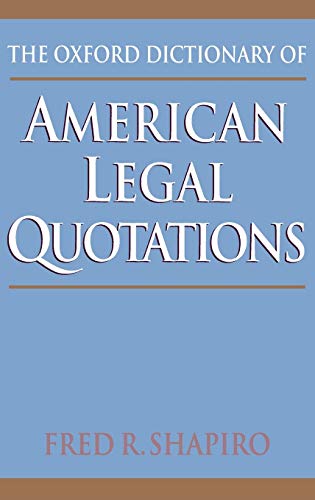 The Oxford dictionary of American legal quotations Cover
