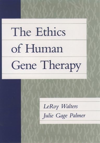 The ethics of human gene therapy Cover