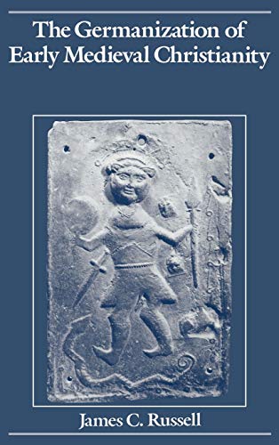 The Germanization of early medieval Christianity Cover