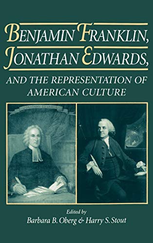 Benjamin Franklin, Jonathan Edwards, and the representation of American culture Cover
