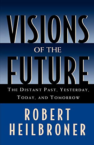 Visions of the Future: The Distant Past, Yesterday, Today, and Tomorrow (Oxford American Lectures) Cover