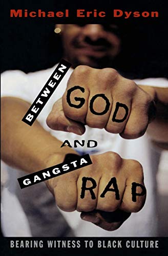 Between God and Gangsta Rap: Bearing Witness to Black Culture Cover