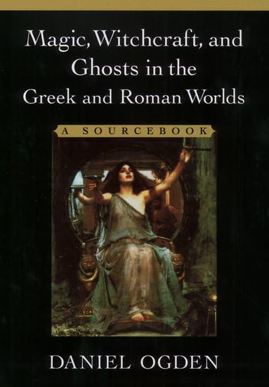 Magic, Witchcraft, and Ghosts in Greek and Roman Worlds Cover
