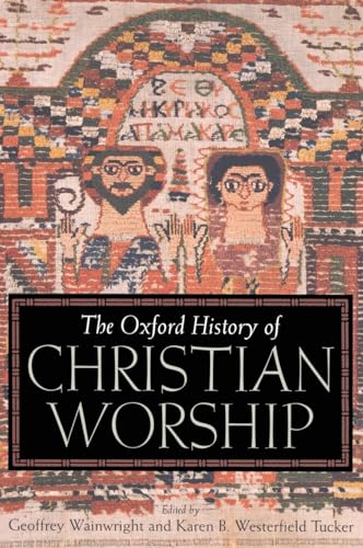 The Oxford history of Christian worship Cover