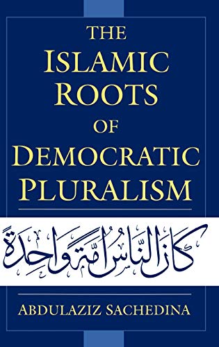 The Islamic roots of democratic pluralism Cover