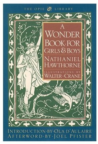 A Wonder Book for Girls and Boys (The Iona and Peter Opie Library of Childrens Literature) Cover