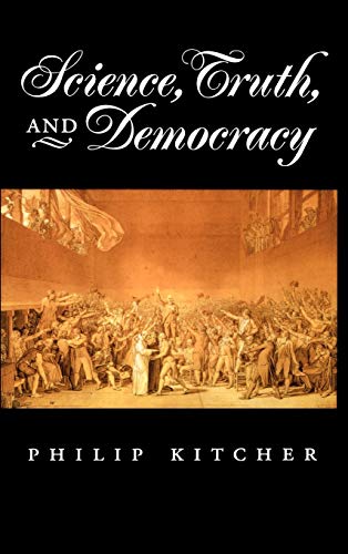 Science, Truth, and Democracy (Oxford Studies in the Philosophy of Science) Cover