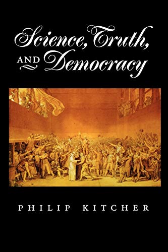 Science, Truth, and Democracy (Oxford Studies in the Philosophy of Science) Cover