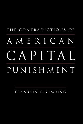 The Contradictions of American Capital Punishment (Studies in Crime and Public Policy) Cover