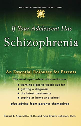 If your adolescent has schizophrenia Cover