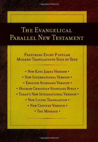 The Evangelical Parallel New Testament: English Standard Version BL Holman Christian Standard Bible BL The Message BL New Living Translation BL New ... Version BL Today's New International Version Poster