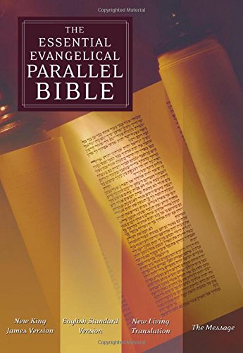The Essential Evangelical Parallel Bible: New King James Version, English Standard Version, New Living Translation, The Message Poster